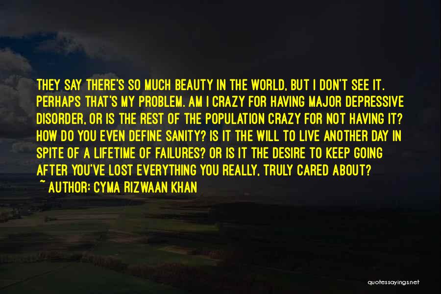 Crazy But Inspirational Quotes By Cyma Rizwaan Khan