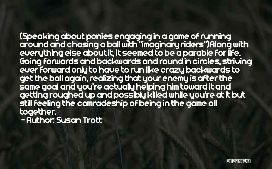 Crazy But Meaningful Quotes By Susan Trott