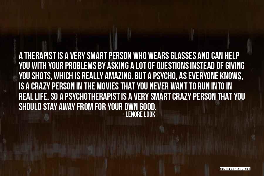 Crazy But Psycho Quotes By Lenore Look Crazy But Psycho Quotes By Lenore Look