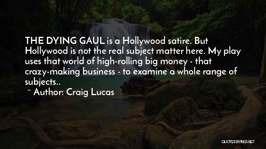 Crazy But Real Quotes By Craig Lucas