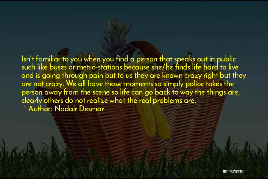 Crazy But Real Quotes By Nadair Desmar