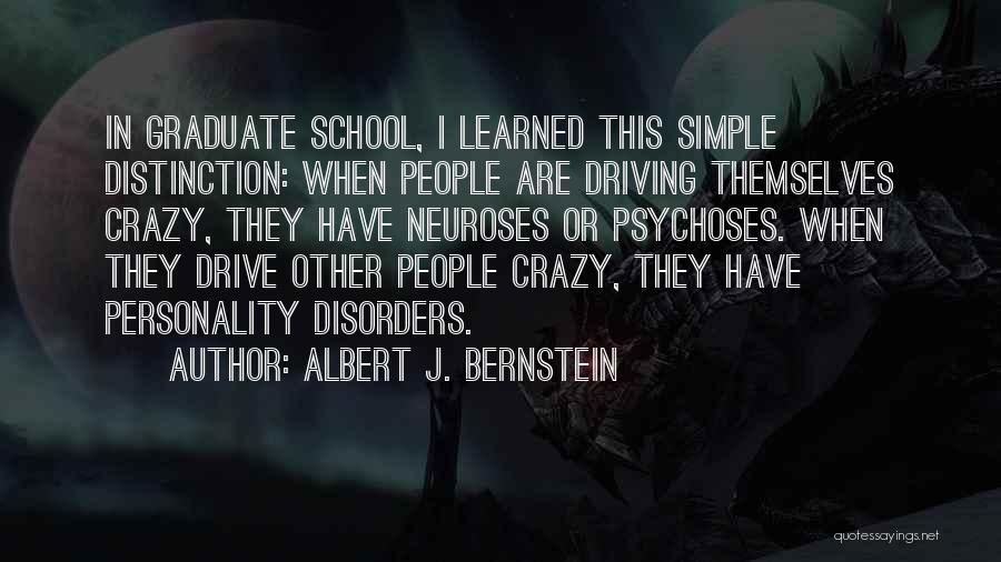 Crazy But Simple Quotes By Albert J. Bernstein