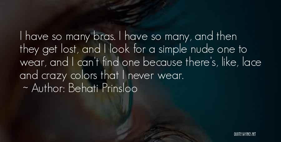 Crazy But Simple Quotes By Behati Prinsloo