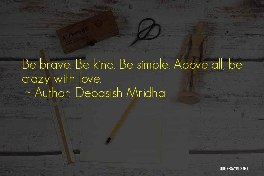 Crazy But Simple Quotes By Debasish Mridha