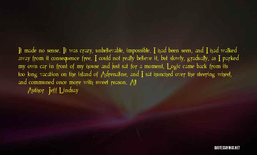 Crazy But Sweet Quotes By Jeff Lindsay