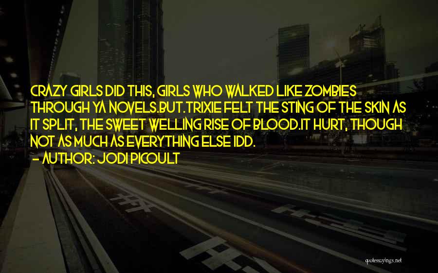 Crazy But Sweet Quotes By Jodi Picoult