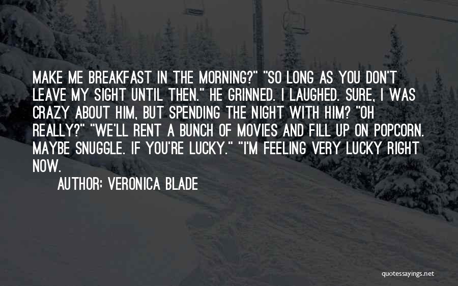 Crazy But Sweet Quotes By Veronica Blade