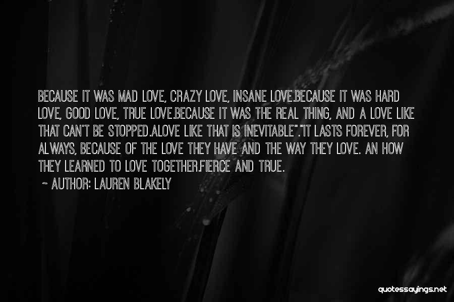 Crazy But True Love Quotes By Lauren Blakely