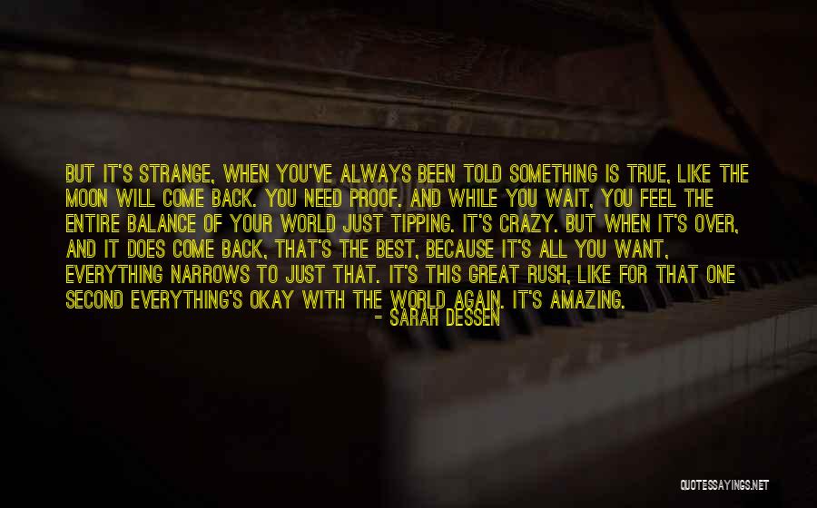 Crazy But True Quotes By Sarah Dessen Crazy But True Quotes By Sarah Dessen