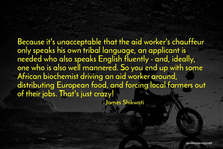 Crazy Co Worker Quotes By James Shikwati Crazy Co Worker Quotes By James Shikwati