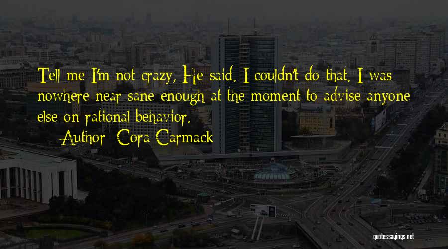 Crazy Cora Quotes By Cora Carmack