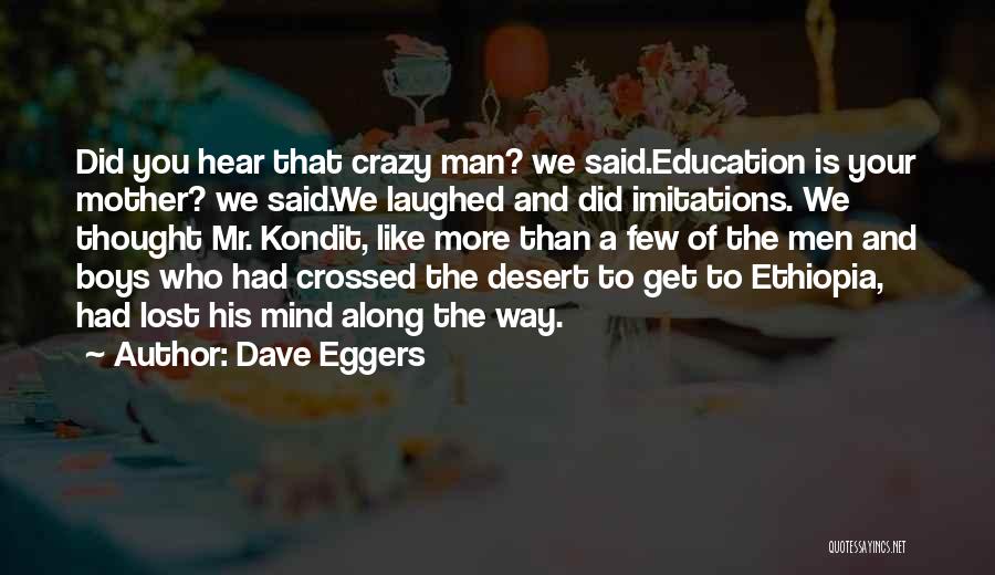 Crazy Dave Quotes By Dave Eggers