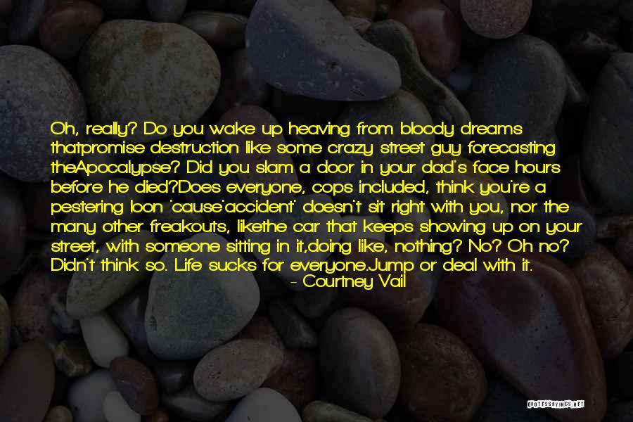 Crazy Dreams Quotes By Courtney Vail Crazy Dreams Quotes By Courtney Vail