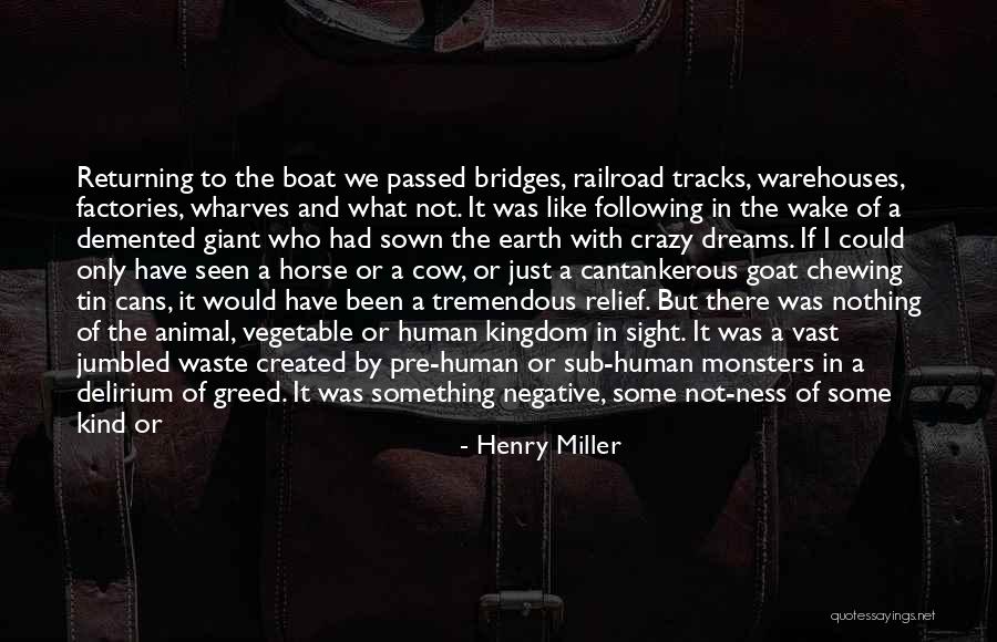 Crazy Dreams Quotes By Henry Miller Crazy Dreams Quotes By Henry Miller