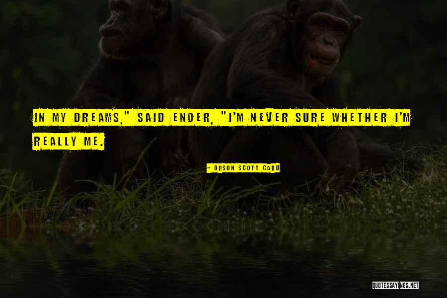 Crazy Dreams Quotes By Orson Scott Card Crazy Dreams Quotes By Orson Scott Card