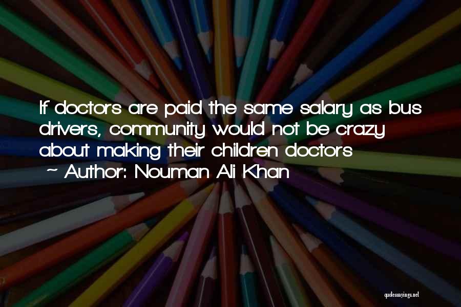 Crazy Drivers Quotes By Nouman Ali Khan