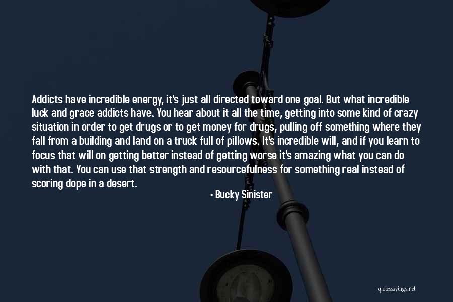 Crazy Drugs Quotes By Bucky Sinister