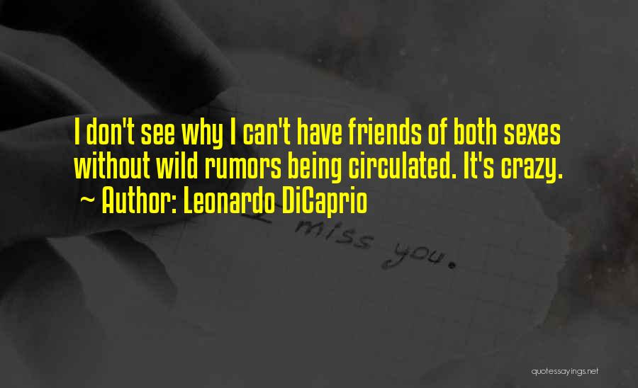 Crazy Ex Friends Quotes By Leonardo DiCaprio