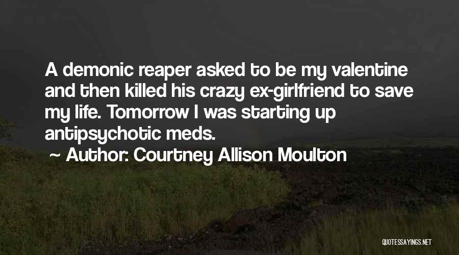 Crazy Ex Girlfriends Quotes By Courtney Allison Moulton