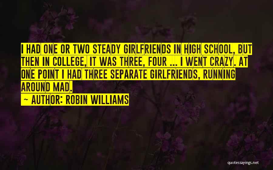 Crazy Ex Girlfriends Quotes By Robin Williams