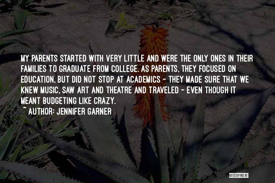 Crazy Families Quotes By Jennifer Garner