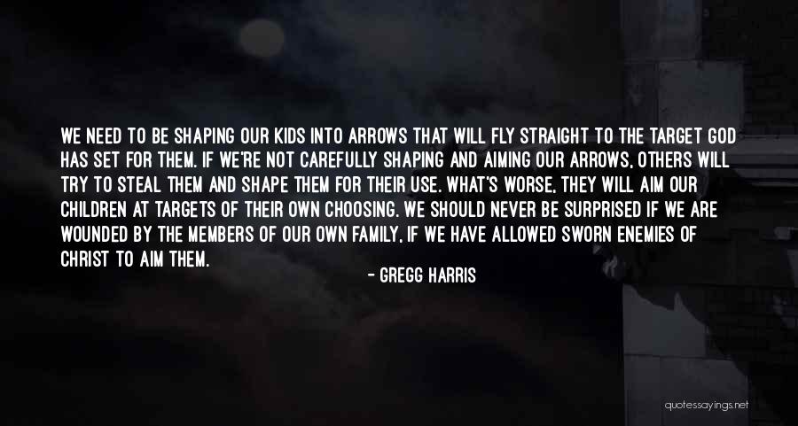 Crazy Family Members Quotes By Gregg Harris