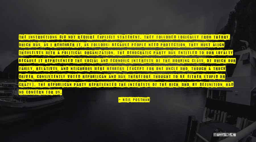 Crazy Family Members Quotes By Neil Postman Crazy Family Members Quotes By Neil Postman