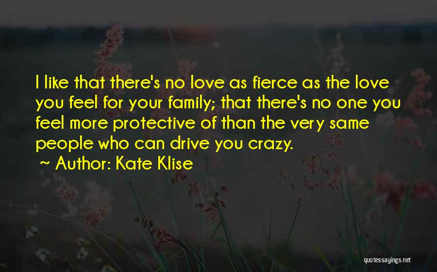 Crazy Family Quotes By Kate Klise