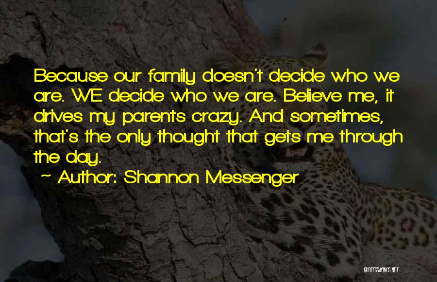 Crazy Family Quotes By Shannon Messenger