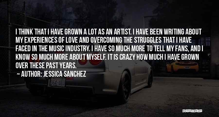 Crazy Fans Quotes By Jessica Sanchez