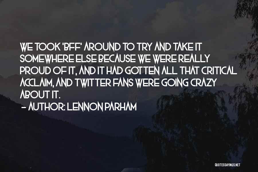 Crazy Fans Quotes By Lennon Parham