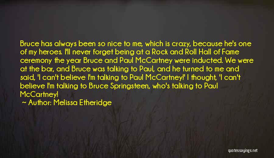 Crazy Fans Quotes By Melissa Etheridge
