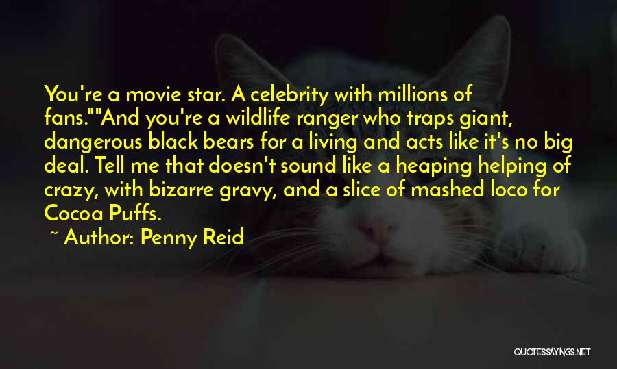 Crazy Fans Quotes By Penny Reid