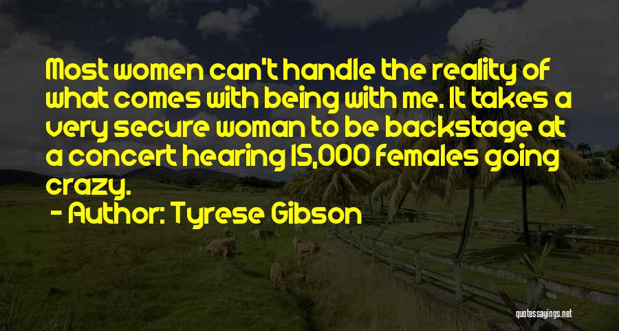 Crazy Females Quotes By Tyrese Gibson