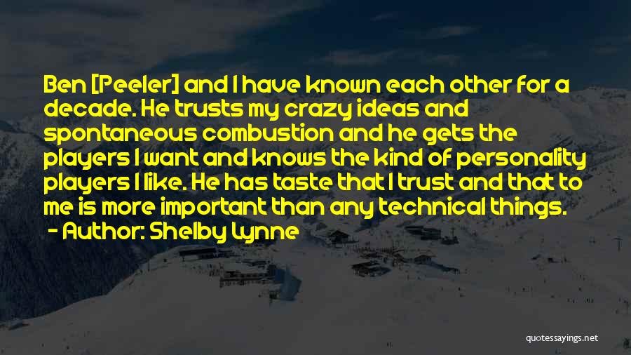 Crazy For Each Other Quotes By Shelby Lynne