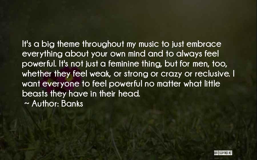 Crazy For Music Quotes By Banks