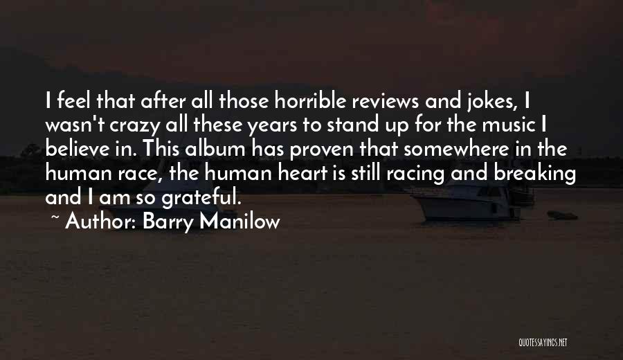 Crazy For Music Quotes By Barry Manilow