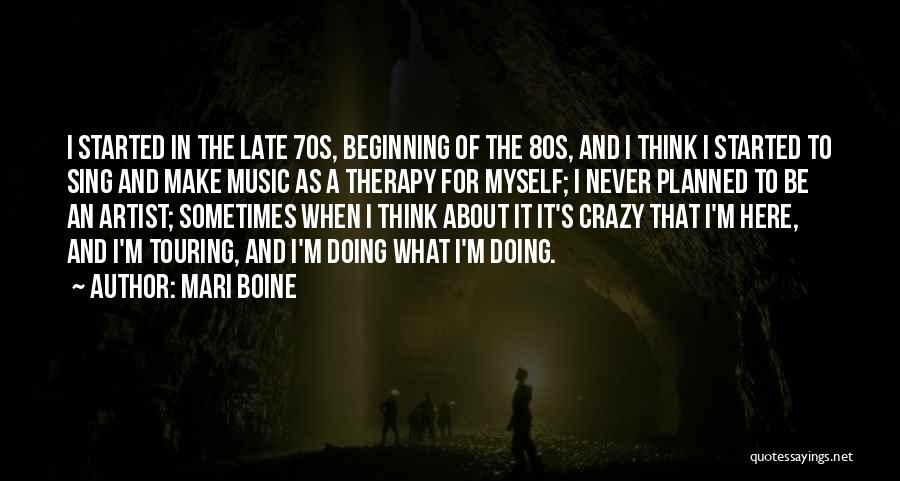 Crazy For Music Quotes By Mari Boine