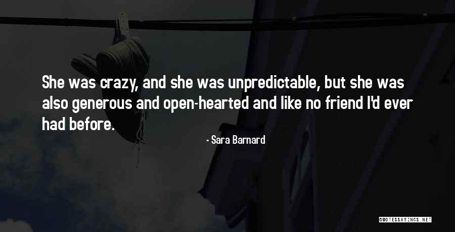 Crazy Friend A Best Friend Quotes By Sara Barnard