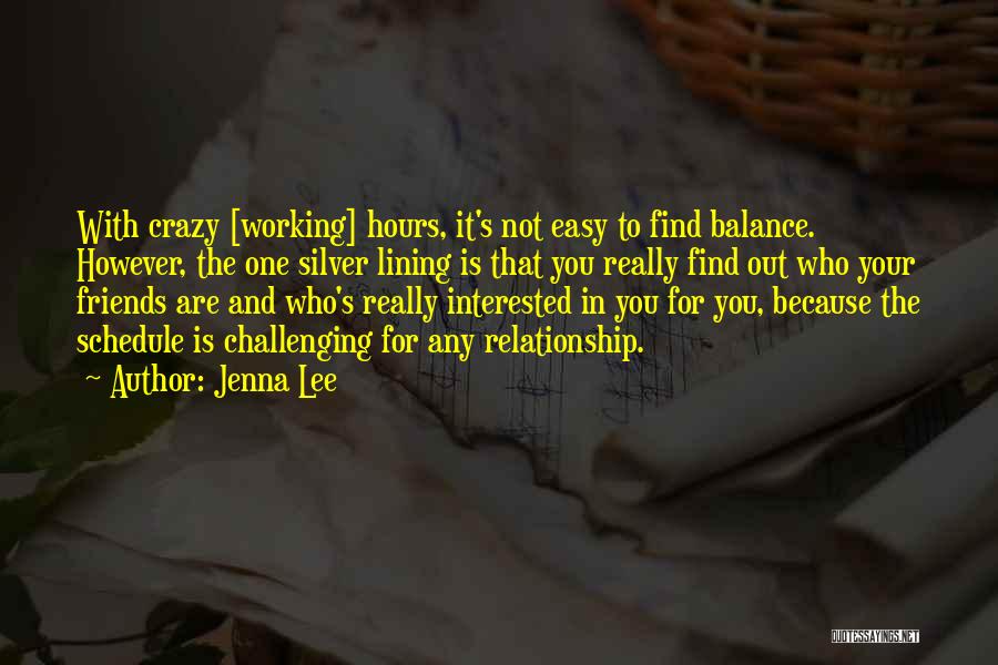 Crazy Friends Quotes By Jenna Lee Crazy Friends Quotes By Jenna Lee