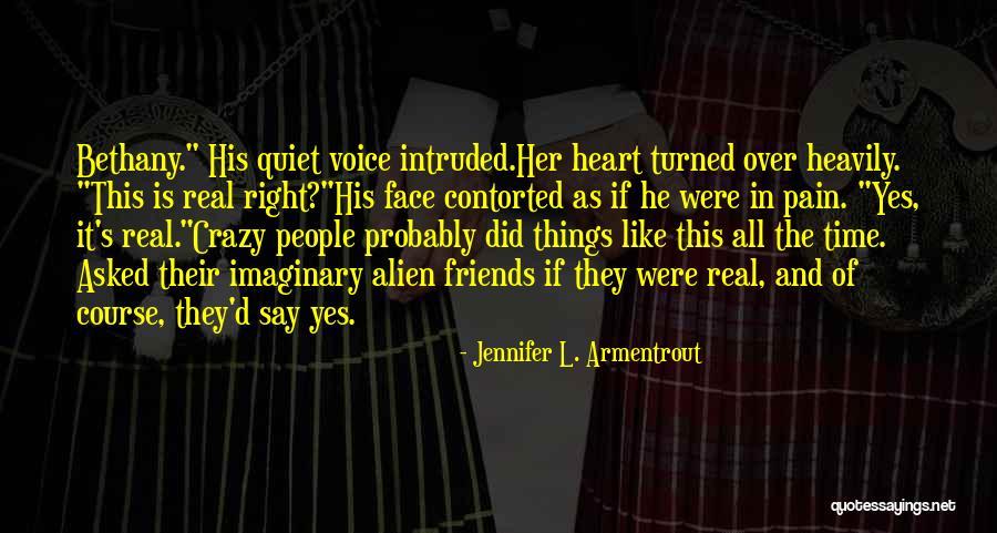 Crazy Friends Quotes By Jennifer L. Armentrout