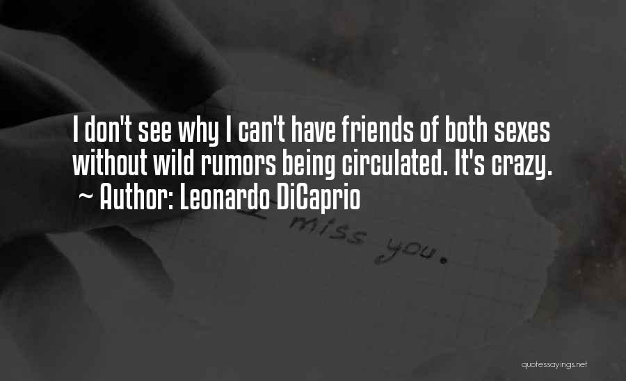 Crazy Friends Quotes By Leonardo DiCaprio