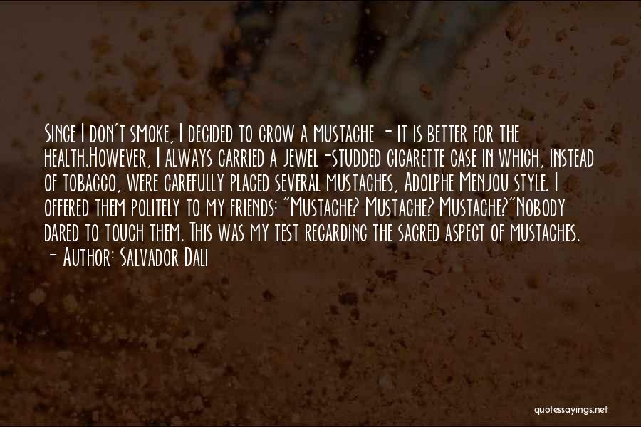 Crazy Friends Quotes By Salvador Dali