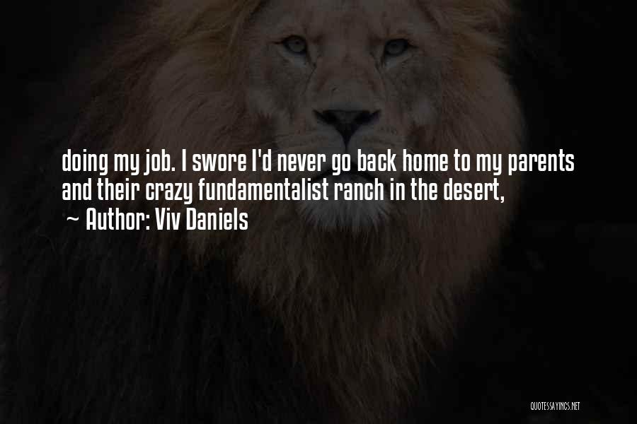 Crazy Fundamentalist Quotes By Viv Daniels