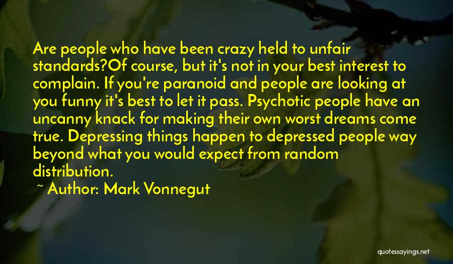 Crazy Funny True Quotes By Mark Vonnegut