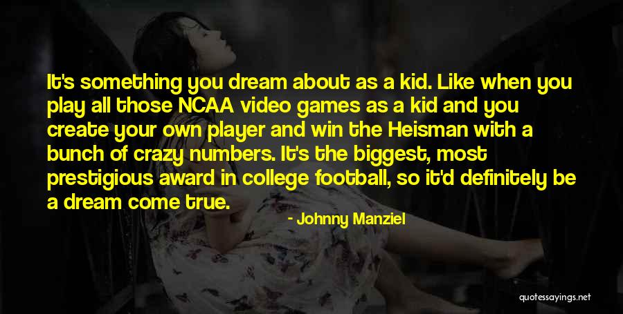 Crazy Games Quotes By Johnny Manziel Crazy Games Quotes By Johnny Manziel