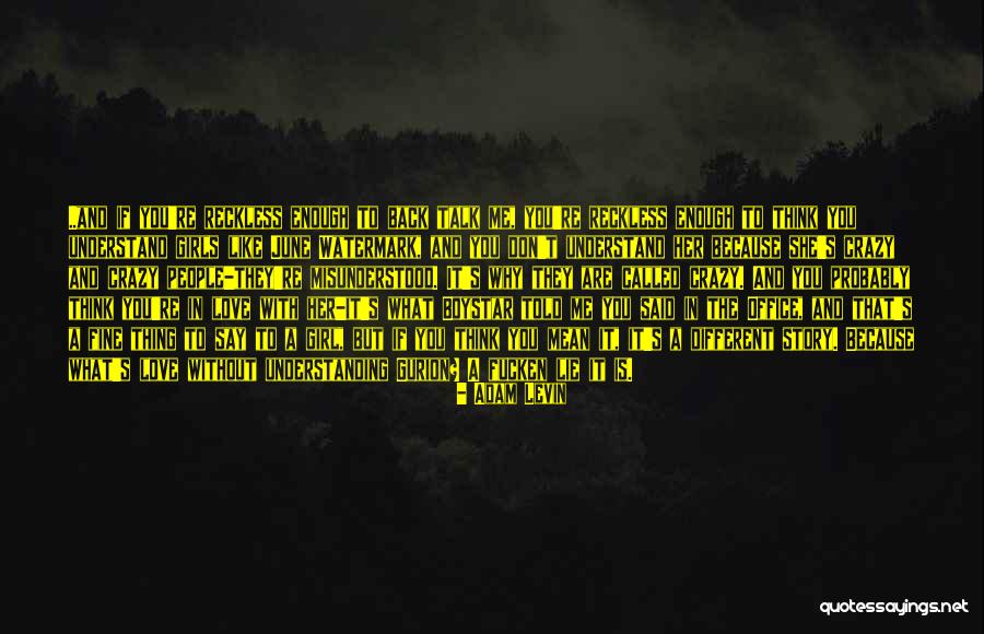 Crazy Girl In Love Quotes By Adam Levin Crazy Girl In Love Quotes By Adam Levin