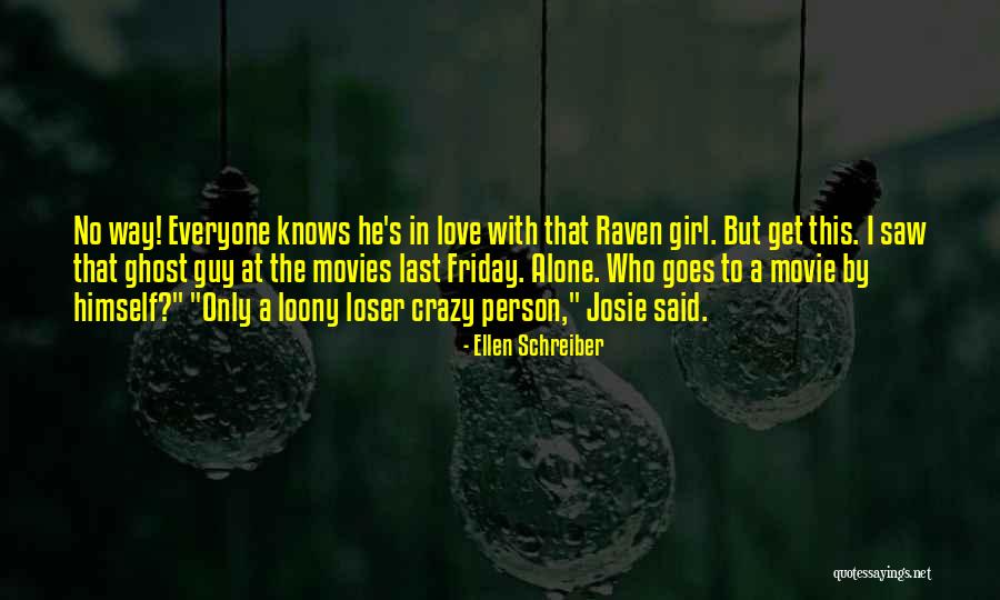 Crazy Girl In Love Quotes By Ellen Schreiber Crazy Girl In Love Quotes By Ellen Schreiber
