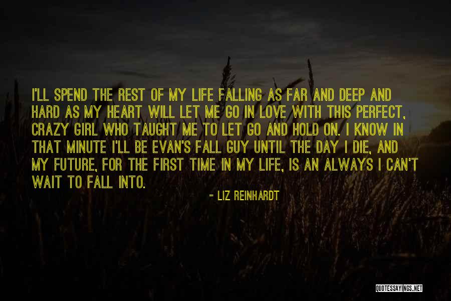 Crazy Girl In Love Quotes By Liz Reinhardt Crazy Girl In Love Quotes By Liz Reinhardt