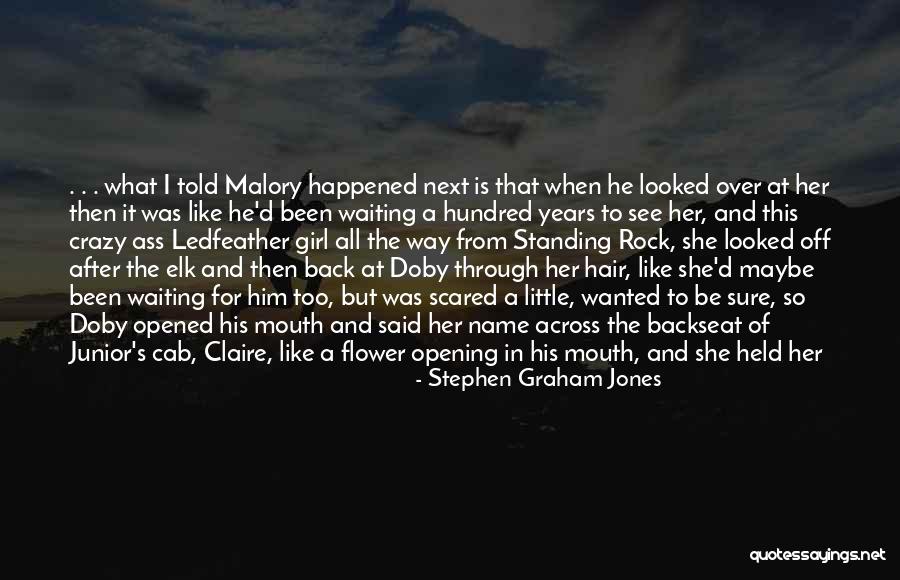 Crazy Girl In Love Quotes By Stephen Graham Jones Crazy Girl In Love Quotes By Stephen Graham Jones